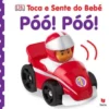 Toca e Sente do Bebé - Póó! Póó! de Vários Autores