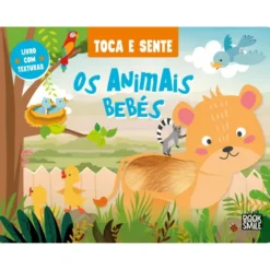 Toca E Sente: Os Animais Bebés de Fiona Huisman