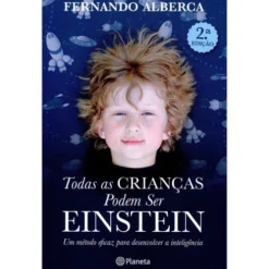 Todas as Crianças Podem ser Einstein de Fernando Alberca