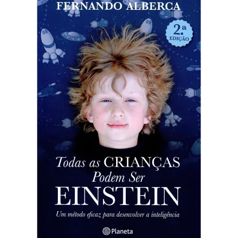 Todas as Crianças Podem ser Einstein de Fernando Alberca