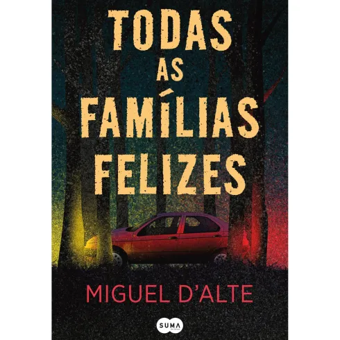 Todas As Famílias Felizes de Miguel D'alte