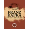 Todos os Contos de Franz Kafka