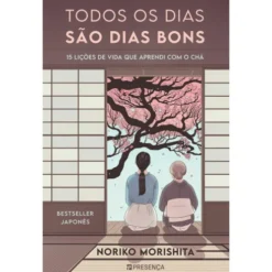 Todos os Dias São Dias Bons de Noriko Morishita