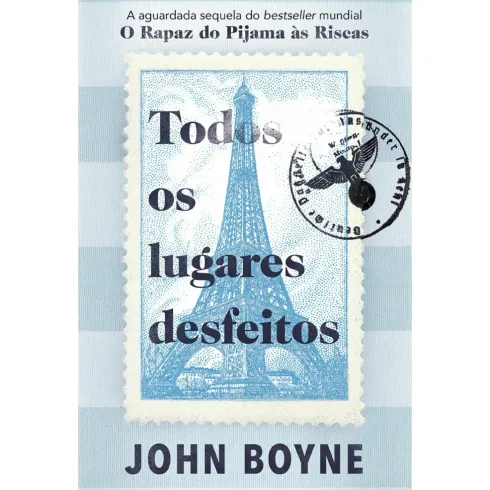 Todos os Lugares Desfeitos de John Boyne