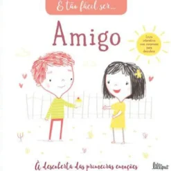 É Tão Fácil Ser… 3: Amigo de Vários Autores - À Descoberta das Primeiras Emoções