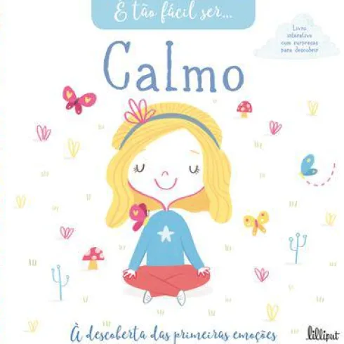É Tão Fácil Ser… 1: Calmo de Vários Autores - À Descoberta das Primeiras Emoções
