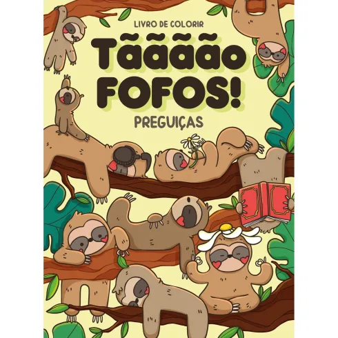 Tãããão Fofos-Preguiça :Livro de Colorir de Zero A Oito, Mafalda Mota