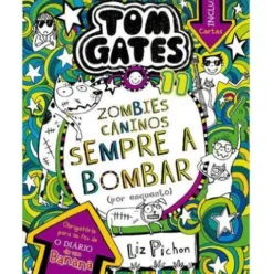 Tom Gates 11 de Liz Pichon - Zombies Caninos Sempre a Bombar (por Enquanto)