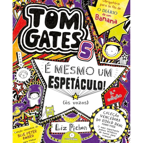 Tom Gates 5 - É Mesmo um Espetáculo! (Às vezes) de Liz Pichon