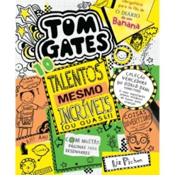 Tom Gates Nº 10 - Talentos Mesmo Incríveis (ou quase!) de Liz Pichon