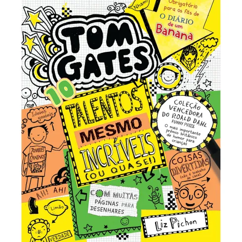 Tom Gates Nº 10 - Talentos Mesmo Incríveis (ou quase!) de Liz Pichon