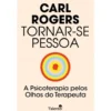 Tornar-Se Pessoa de Carl Rogers