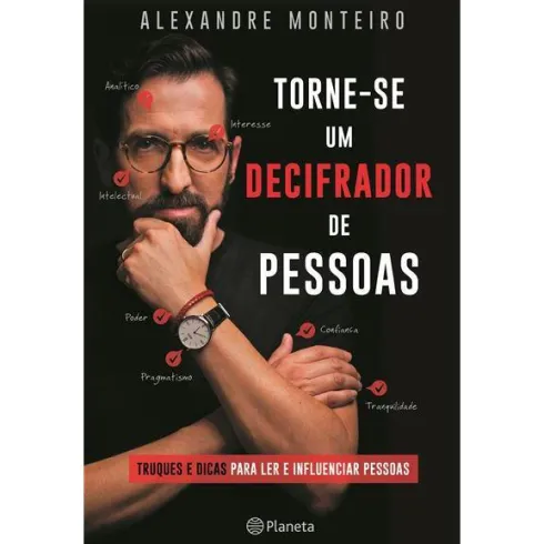 Torne-se um Decifrador de Pessoas de Alexandre Monteiro