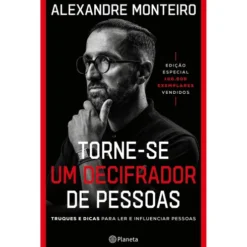 Torne-Se Um Decifrador De Pessoas - Edição Especial de Alexandre Monteiro