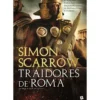 Traidores de Roma de Simon Scarrow