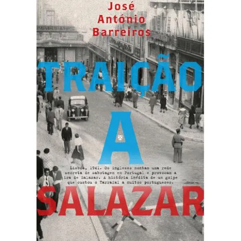 Traição a Salazar de José António Barreiros