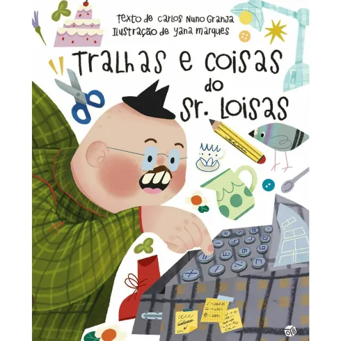 Tralhas E Coisas Do Sr. Loisas de Carlos Nuno Granja
