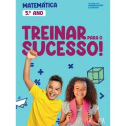 Treinar para o Sucesso! - Matemática 5.º Ano