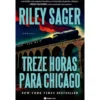 Treze Horas para Chicago de Riley Sager