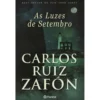 Trilogia da Neblina (Volume III) - As Luzes de Setembro de Carlos Ruiz Zafón