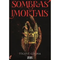 Trilogia Sombras Imortais - Volume 1: Sombras Mortais de Tigest Girma