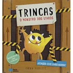 Trincas - o Monstro dos Livros de Emma Yarlett