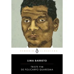 Triste Fim de Policarpo Quaresma de Lima Barreto