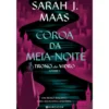 Trono de Vidro - Volume 2: Coroa da Meia-Noite de Sarah J. Maas