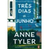 Três Dias Em Junho de Anne Tyler