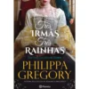 Três Irmãs, Três Rainhas de Philippa Gregory