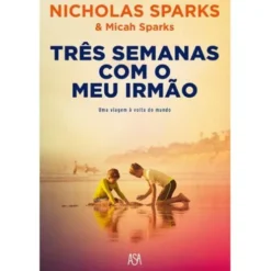 Três Semanas Com o Meu Irmão de Nicholas Sparks