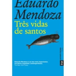 Três vidas de santos de Eduardo Mendoza