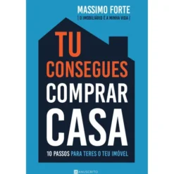 Tu Consegues Comprar Casa de Massimo Forte