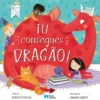 Tu Consegues, Dragão! de Bianca Schulze