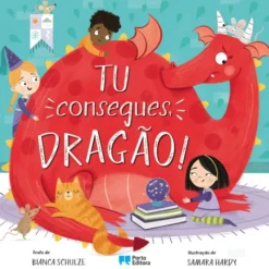 Tu Consegues, Dragão! de Bianca Schulze