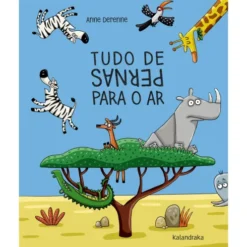 Tudo De Pernas Para O Ar de Anne Derenne