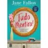 Tudo Mentira! de Jane Fallon
