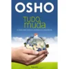 Tudo Muda de Osho