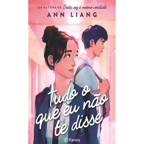 Tudo o que Eu Não Te Disse de Ann Liang