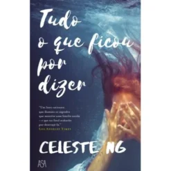 Tudo o que Ficou por Dizer de Celeste Ng