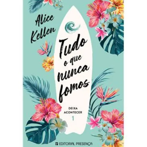Tudo o que Nunca Fomos de Alice Kellen