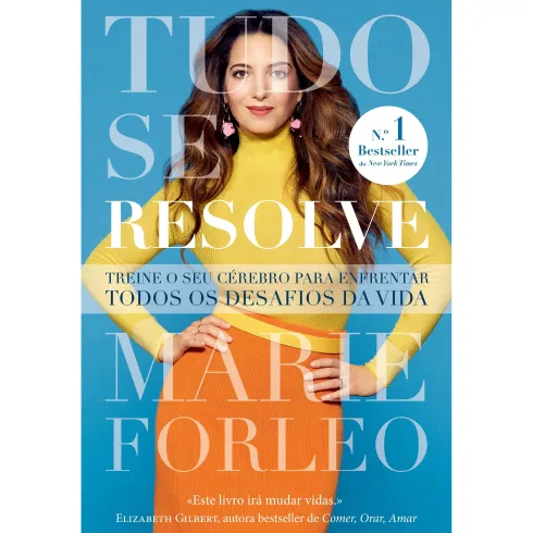 Tudo Se Resolve de Marie Forleo