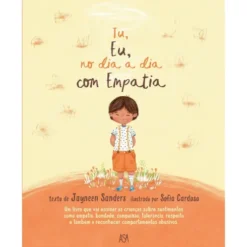 Tu, Eu, no Dia a Dia com Empatia de Jayneen Sanders