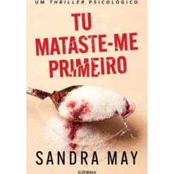 Tu Mataste-Me Primeiro de Sandra May