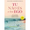 Tu Não És o Teu Ego de David R. Hawkins