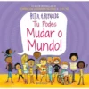 Tu Podes Mudar o Mundo! de Peter H. Reynolds
