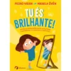Tu És Brilhante! de Pedro Vieira - Mikaela Övén