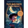 Tu És Mais Forte do que Pensas! de Maria Elena Castillo