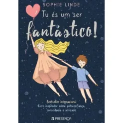 Tu És um Ser Fantástico! de Sophie Linde