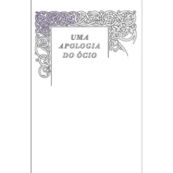 Uma Apologia do Ócio (Livro de Bolso) de Robert Louis Stevenson